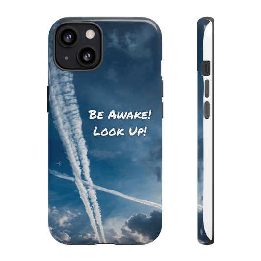 Be Awake – Look Up! Chemtrail Awareness Phone Case (BAM Conscious Collection)