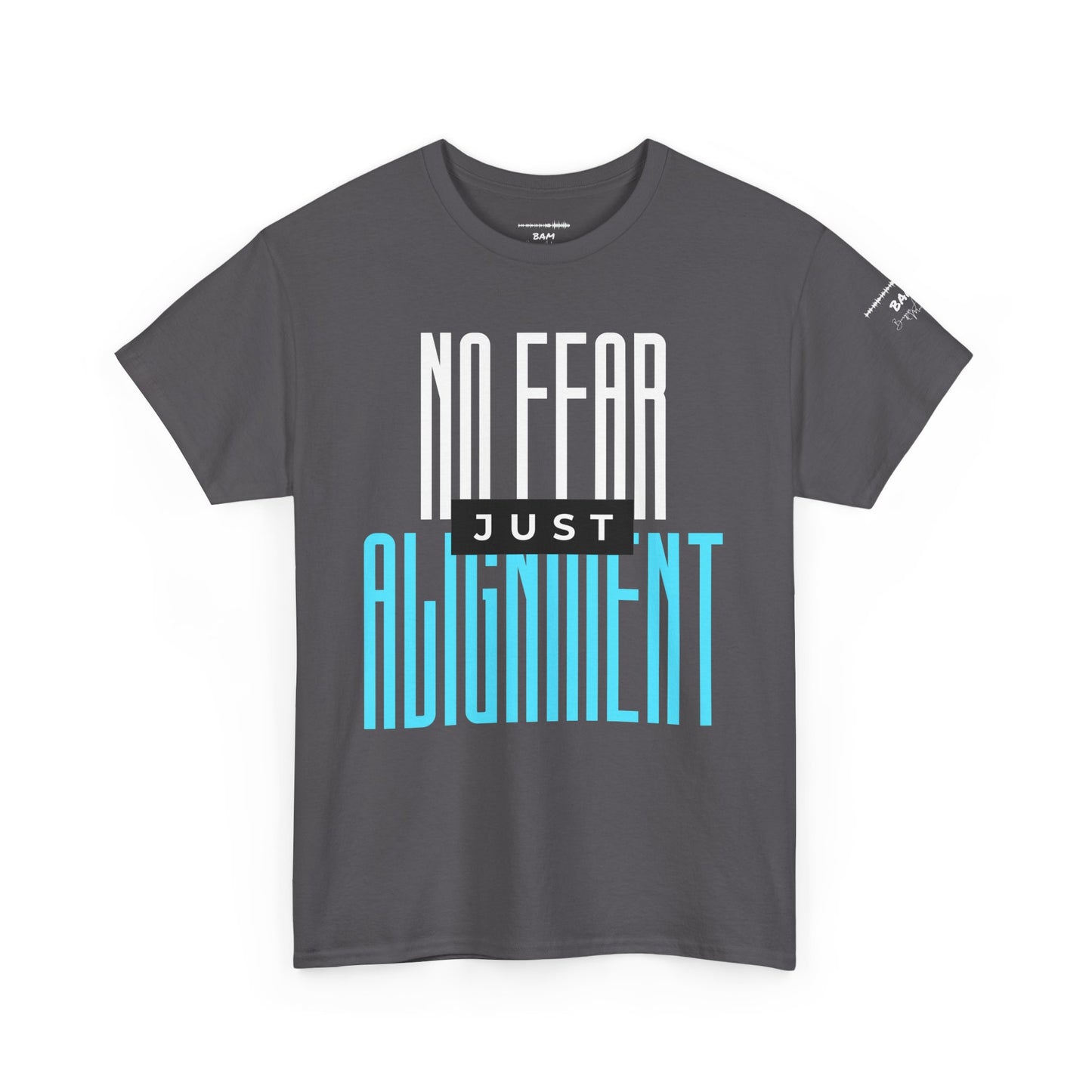 No Fear Just Alignment T-Shirt – Minimalist Bold Streetwear, Unisex Empowerment Tee, Fearless Mindset Graphic, Conscious Apparel