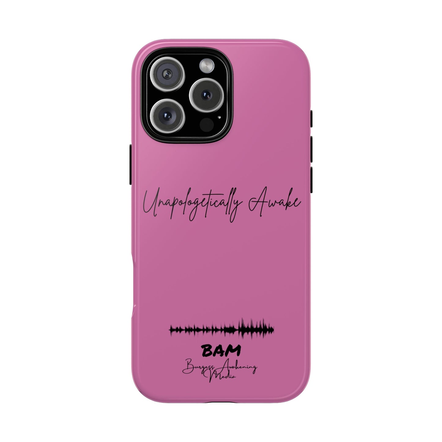 Unapologetically Awake – BAM Pink Power Phone Case