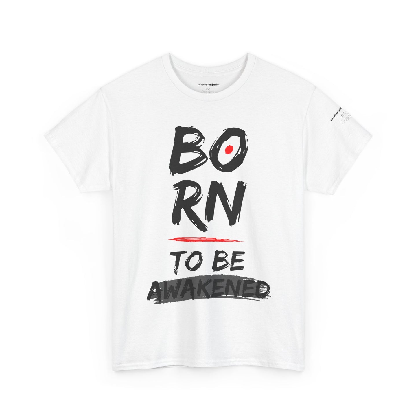 Born to Be Awakened – Unisex Inspirational T‑Shirt, Motivational Graphic Tee, Awakening Apparel