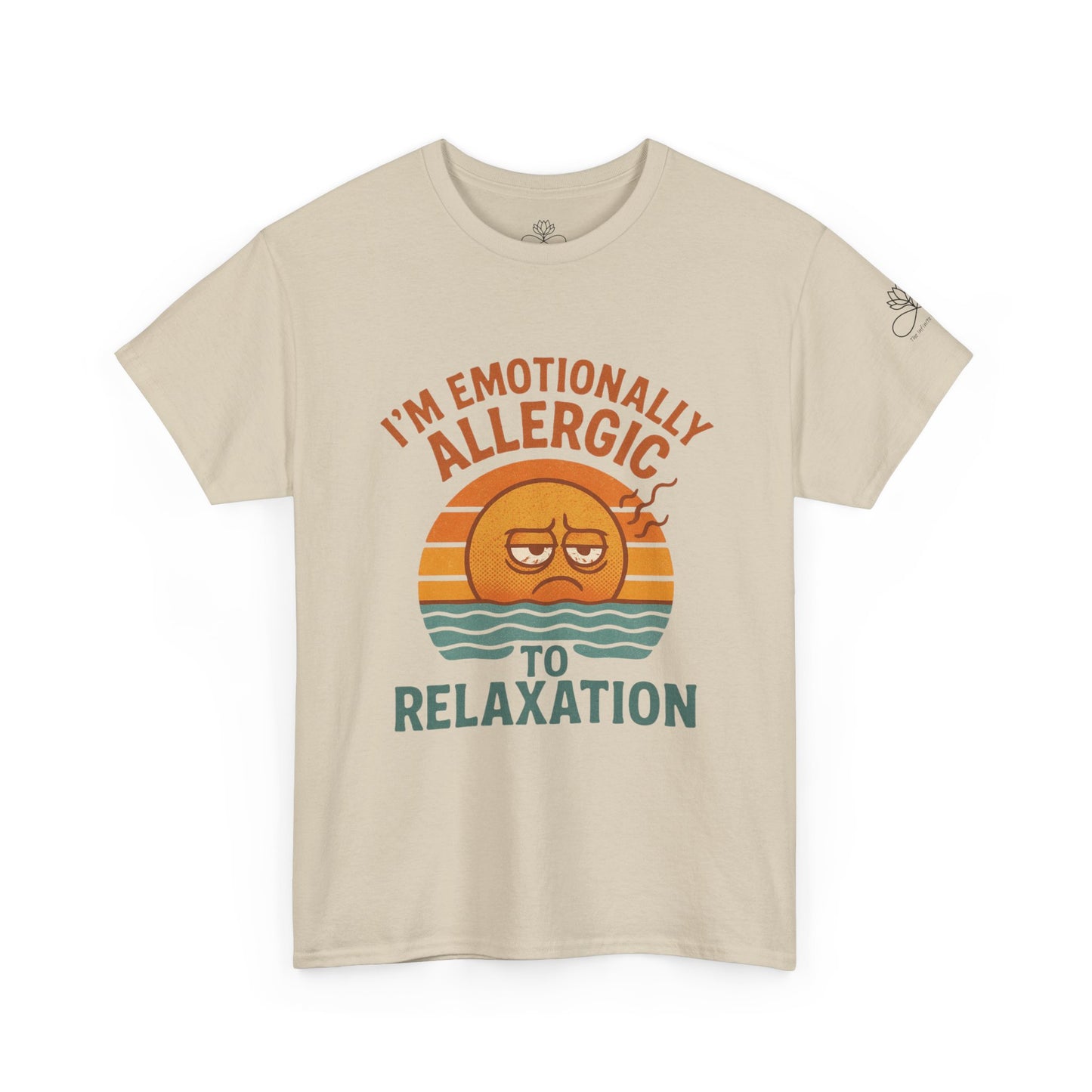 I’m Emotionally Allergic to Relaxation – Infinite Unfolding Collection