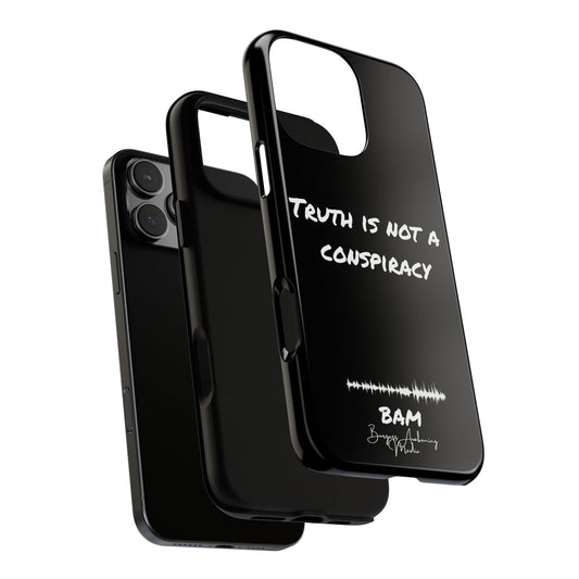 Truth Is Not A Conspiracy iPhone Case – BAM Merch