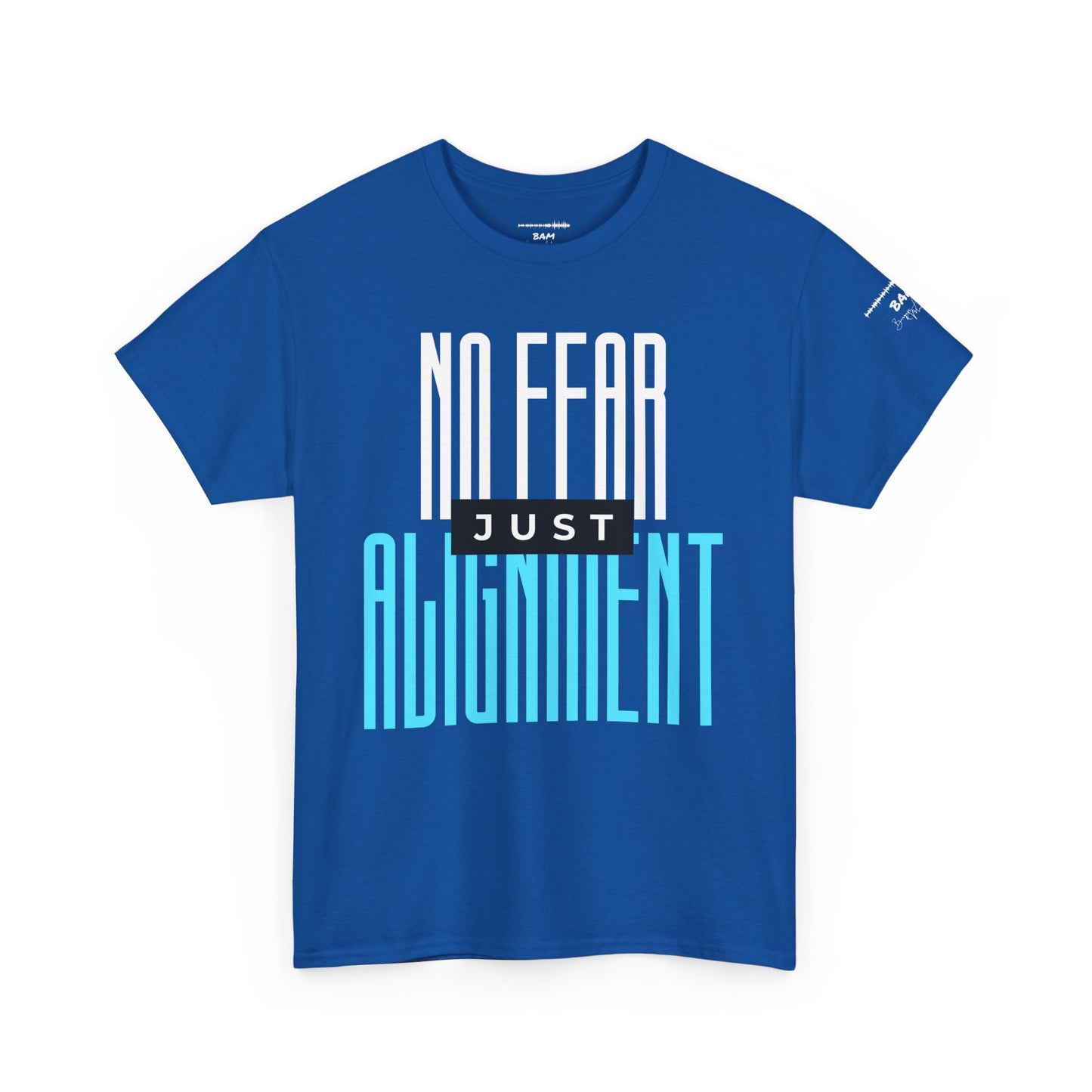 No Fear Just Alignment T-Shirt – Minimalist Bold Streetwear, Unisex Empowerment Tee, Fearless Mindset Graphic, Conscious Apparel