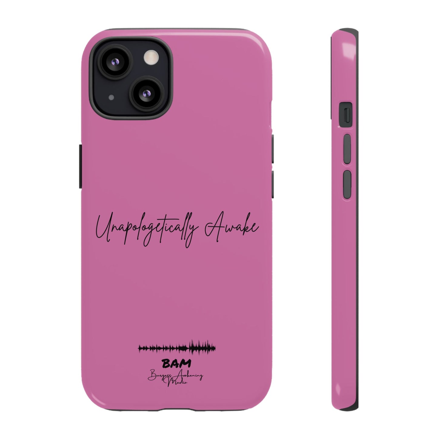 Unapologetically Awake – BAM Pink Power Phone Case