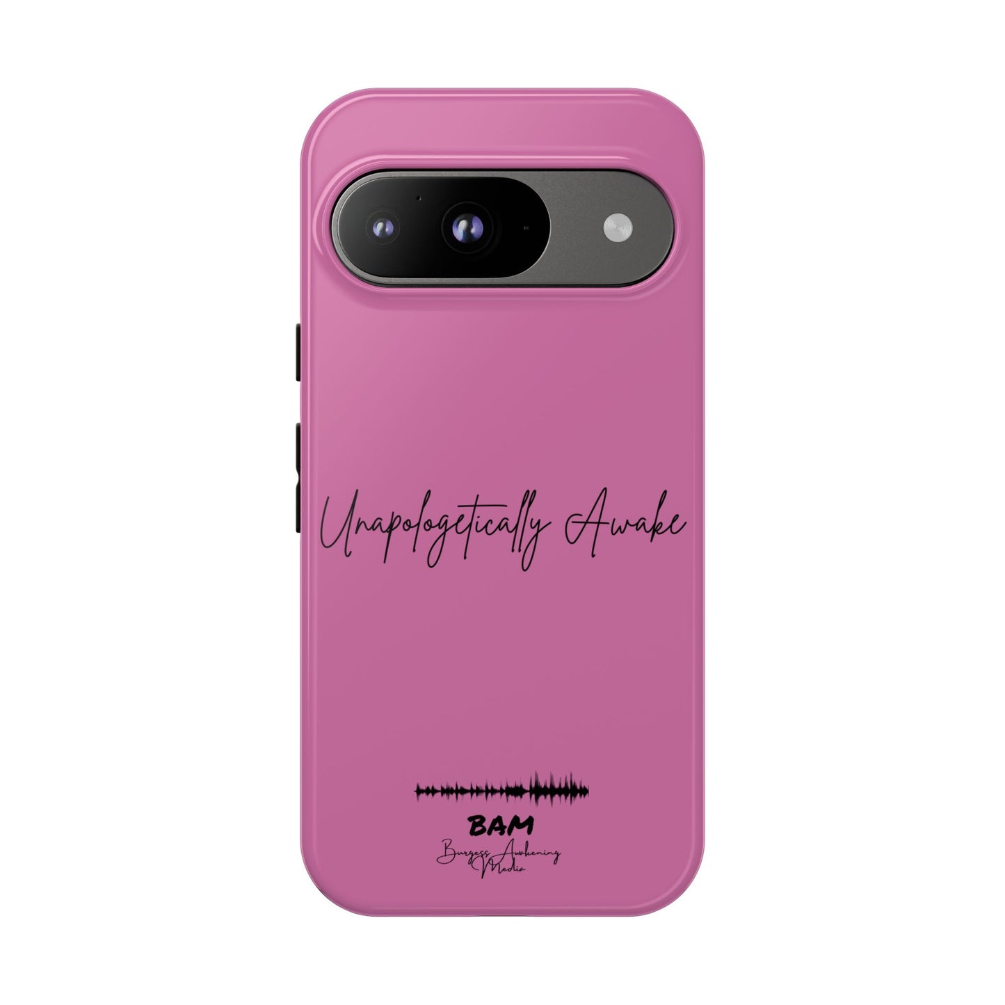 Unapologetically Awake – BAM Pink Power Phone Case
