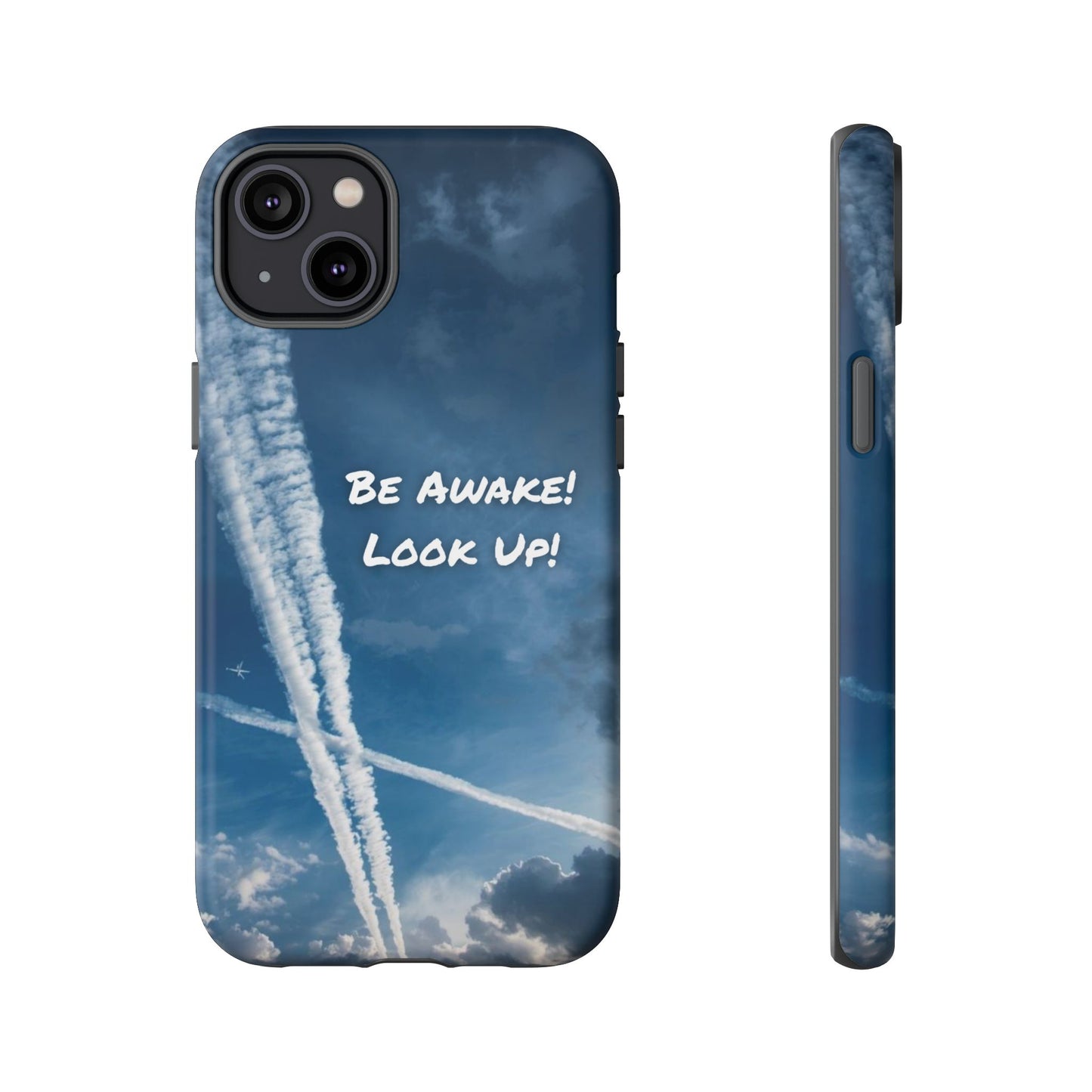 Be Awake – Look Up! Chemtrail Awareness Phone Case (BAM Conscious Collection)