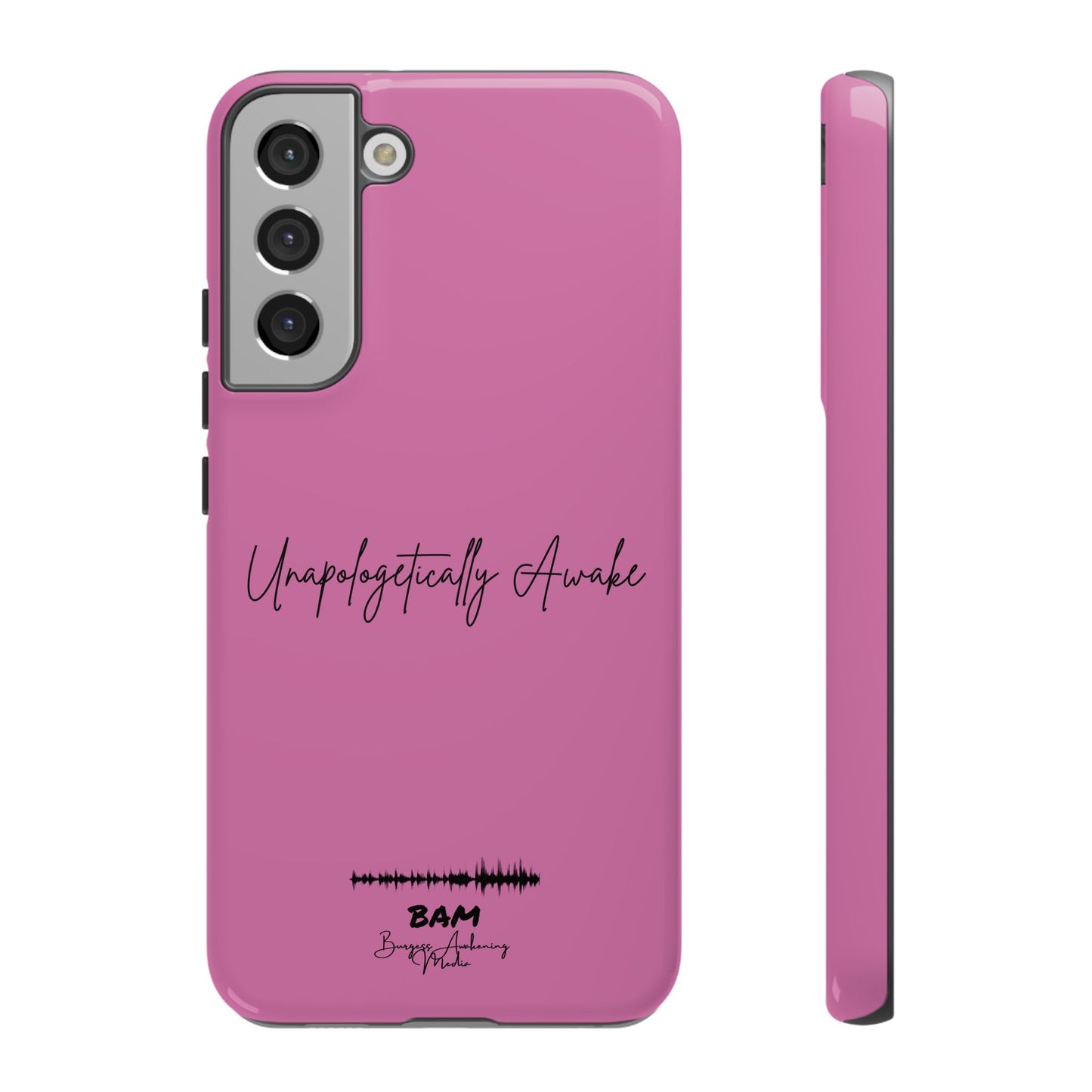 Unapologetically Awake – BAM Pink Power Phone Case