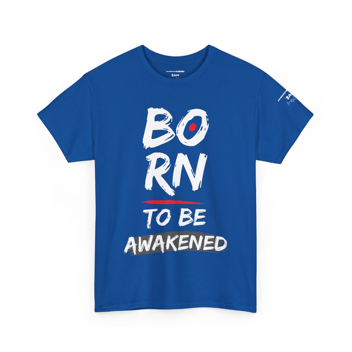 Born to Be Awakened – Unisex Inspirational T‑Shirt, Motivational Graphic Tee, Awakening Apparel