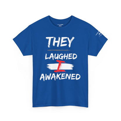 They Laughed / I Awakened – BAM Edition Tee