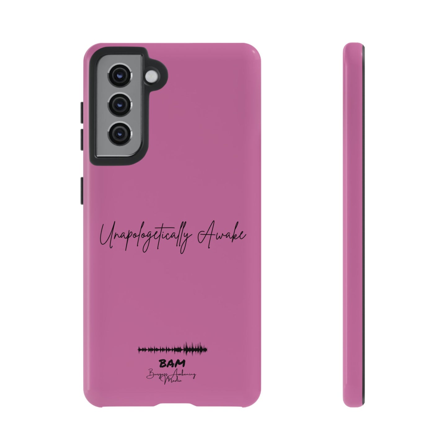 Unapologetically Awake – BAM Pink Power Phone Case
