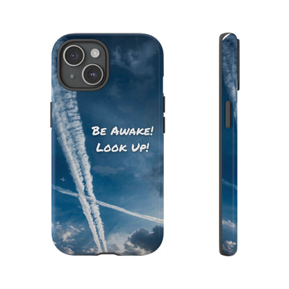 Be Awake – Look Up! Chemtrail Awareness Phone Case (BAM Conscious Collection)