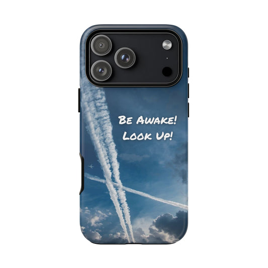 Be Awake – Look Up! Chemtrail Awareness Phone Case (BAM Conscious Collection)