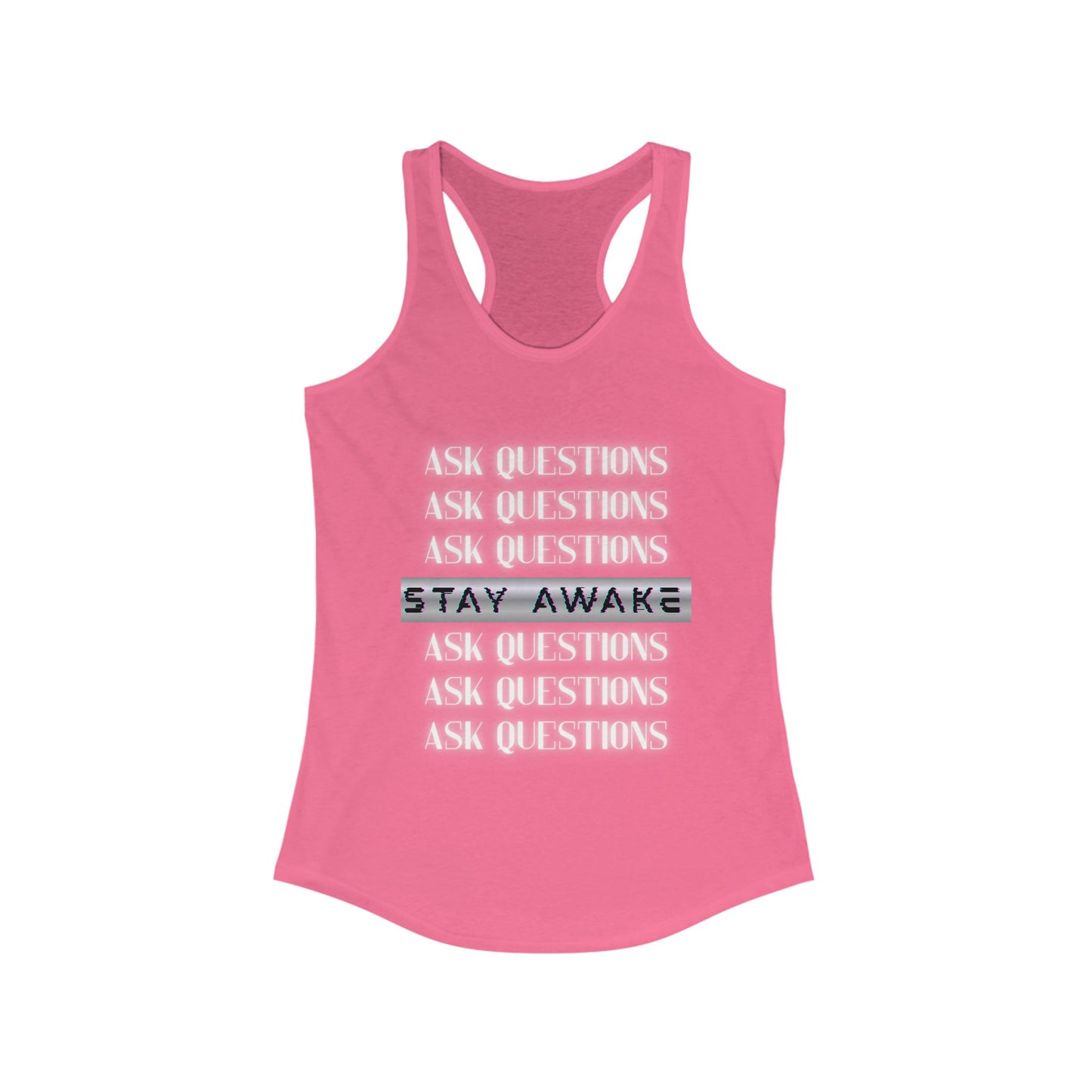 Stay Awake Tank – Ask Questions. Break Patterns.