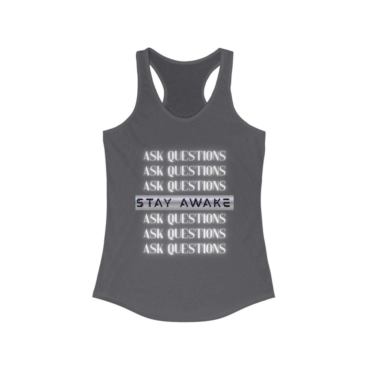 Stay Awake Tank – Ask Questions. Break Patterns.