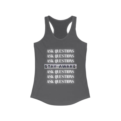 Stay Awake Tank – Ask Questions. Break Patterns.