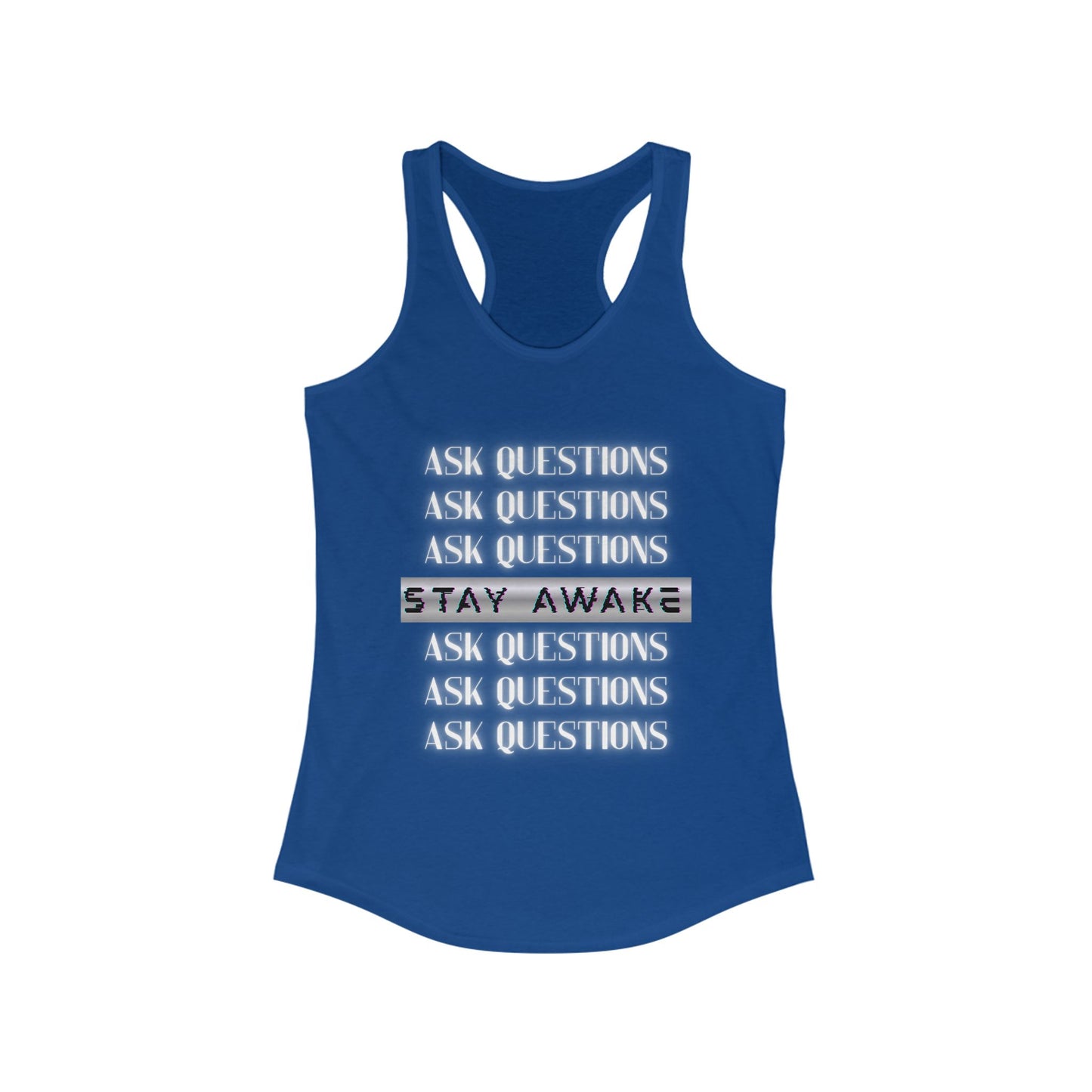 Stay Awake Tank – Ask Questions. Break Patterns.