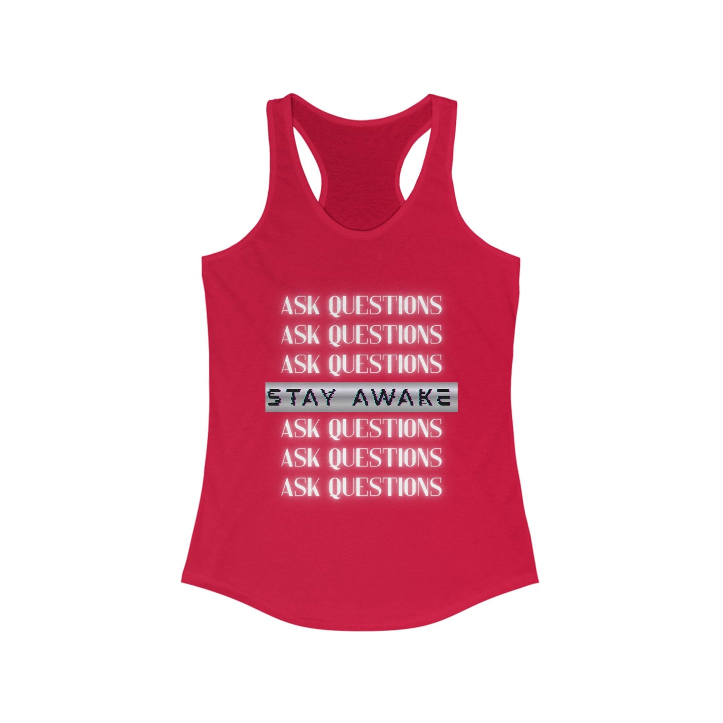 Stay Awake Tank – Ask Questions. Break Patterns.