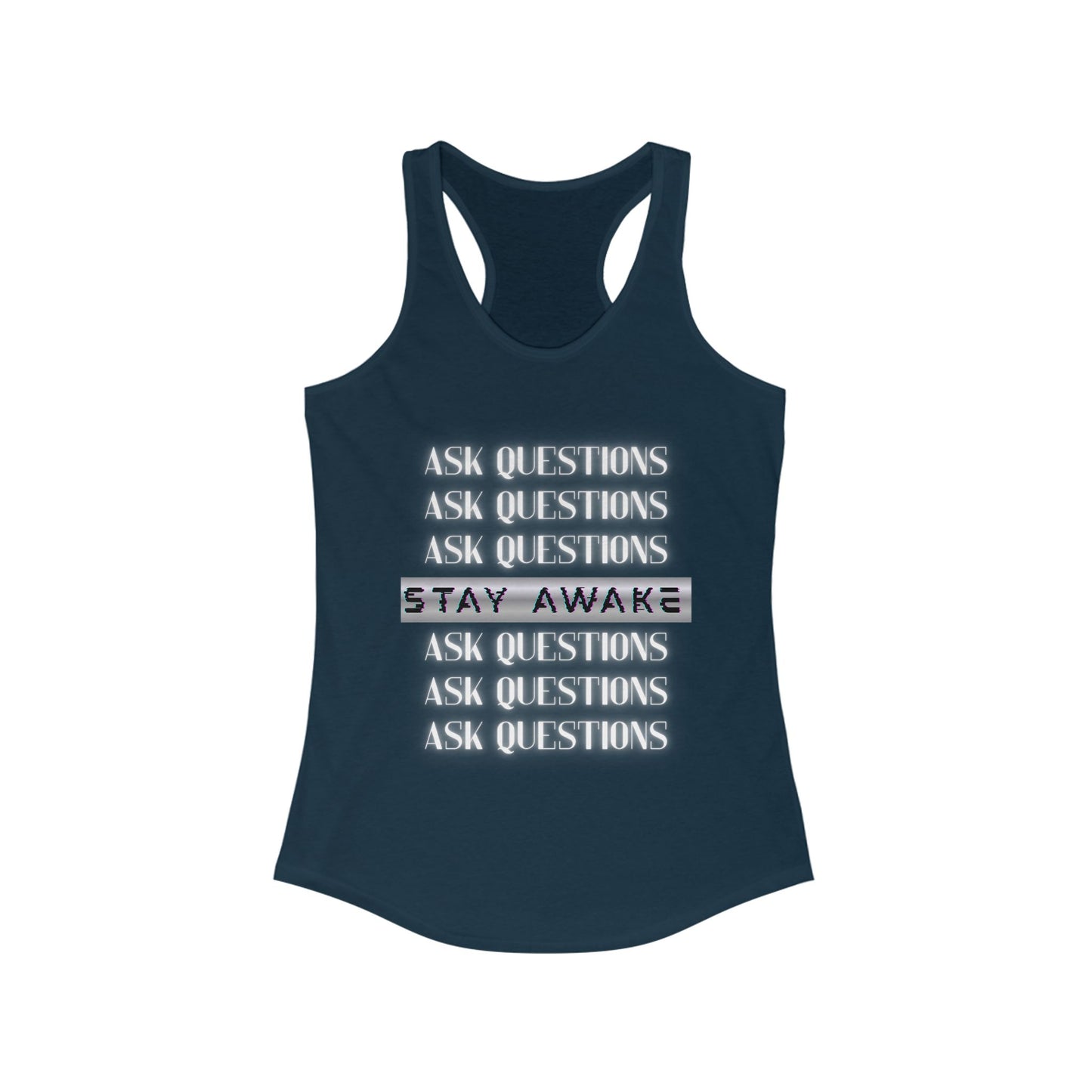 Stay Awake Tank – Ask Questions. Break Patterns.