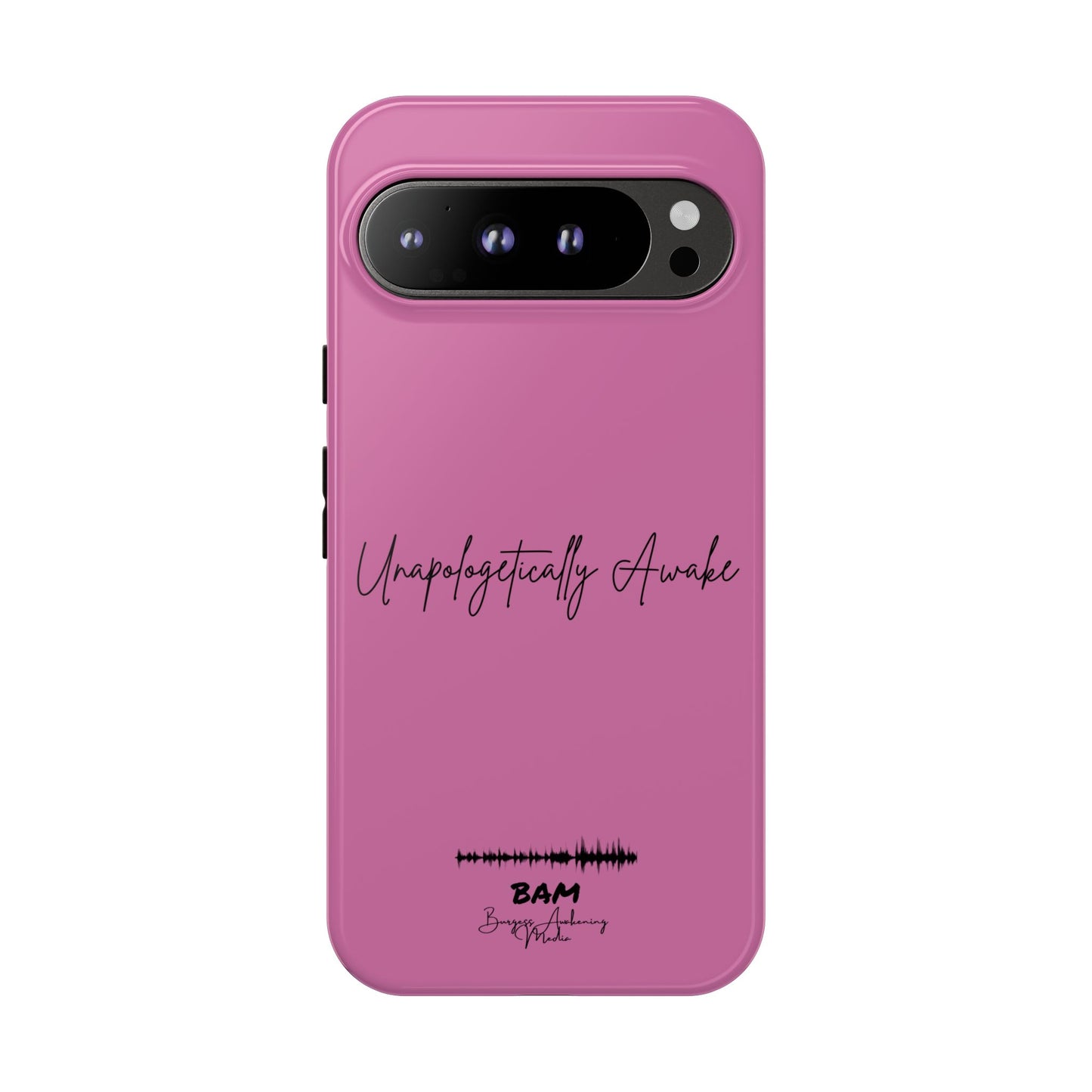 Unapologetically Awake – BAM Pink Power Phone Case