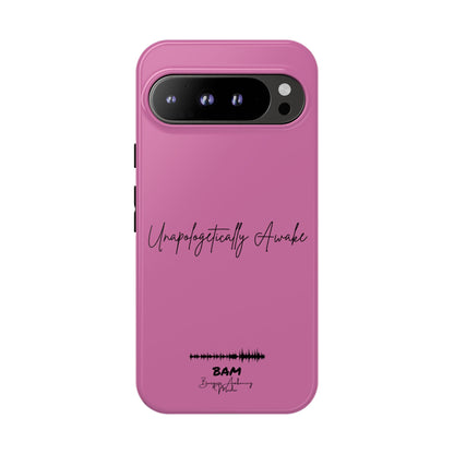Unapologetically Awake – BAM Pink Power Phone Case