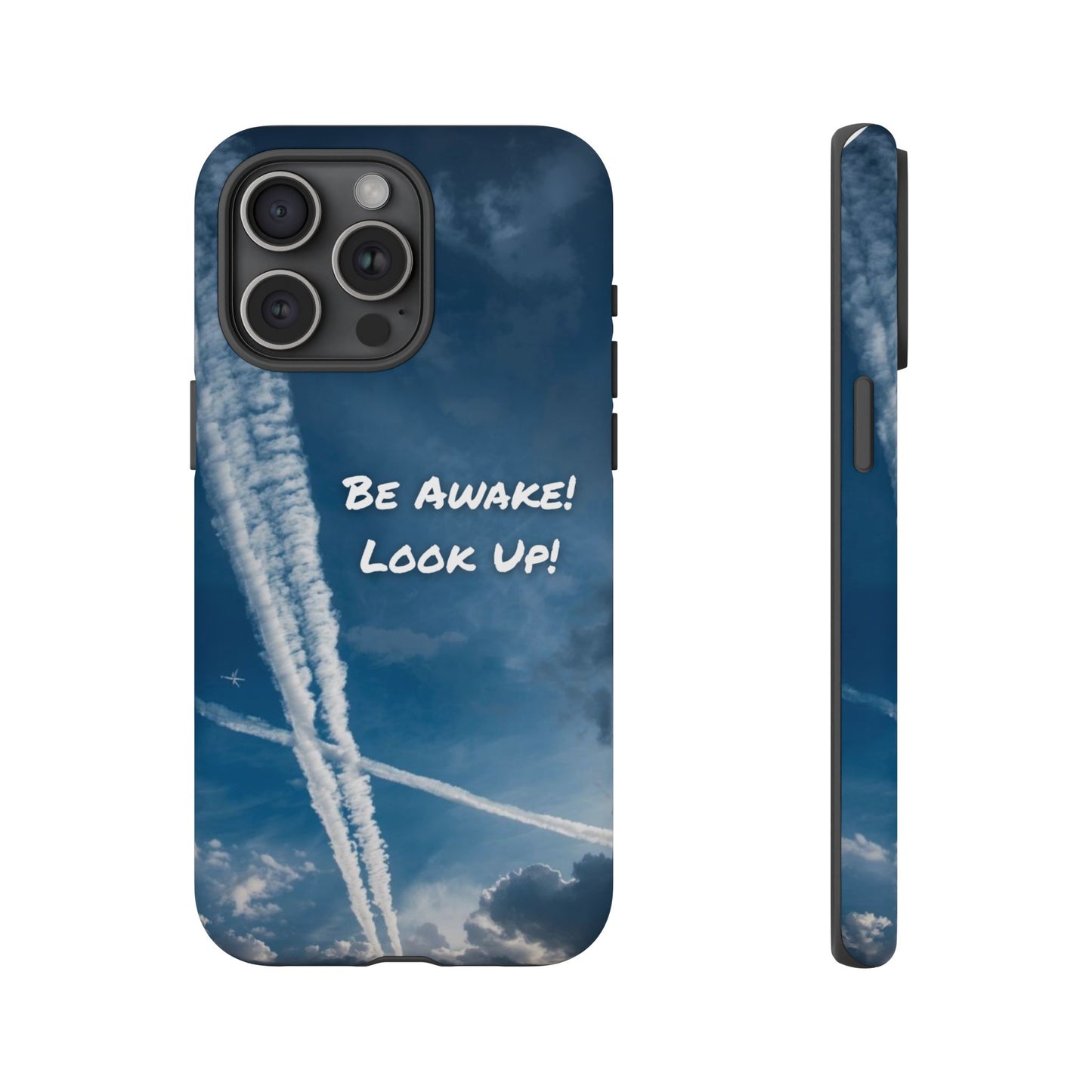 Be Awake – Look Up! Chemtrail Awareness Phone Case (BAM Conscious Collection)