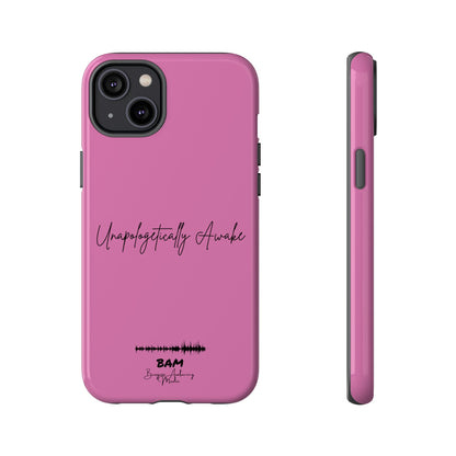 Unapologetically Awake – BAM Pink Power Phone Case