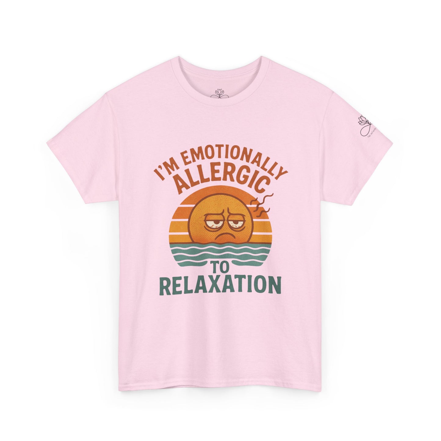 I’m Emotionally Allergic to Relaxation – Infinite Unfolding Collection