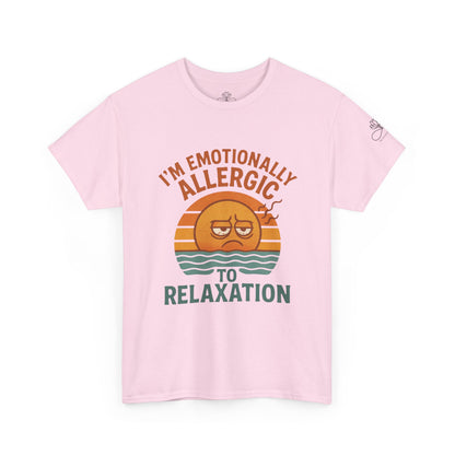 I’m Emotionally Allergic to Relaxation – Infinite Unfolding Collection