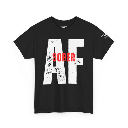 Sober AF T-Shirt – Recovery Warrior Tee, Addiction Survivor Shirt, Raw Sobriety Apparel, Unisex Statement Graphic