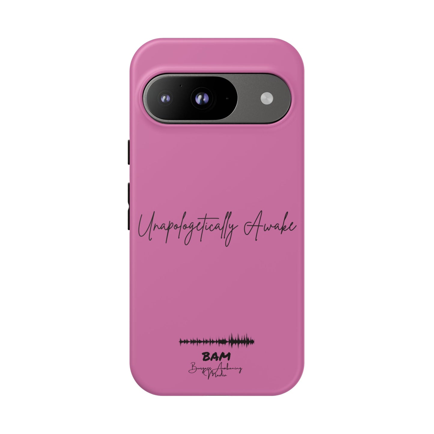 Unapologetically Awake – BAM Pink Power Phone Case