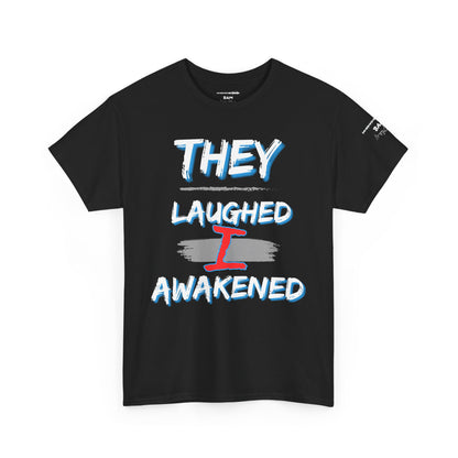 They Laughed / I Awakened – BAM Edition Tee