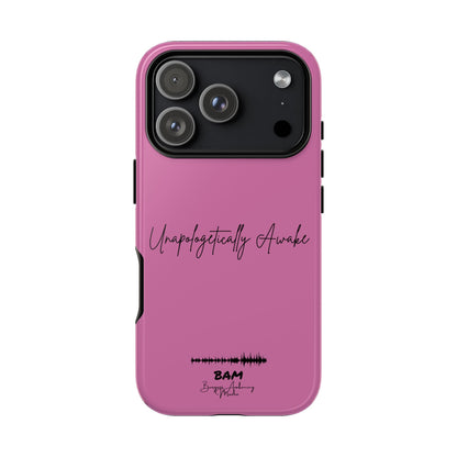 Unapologetically Awake – BAM Pink Power Phone Case