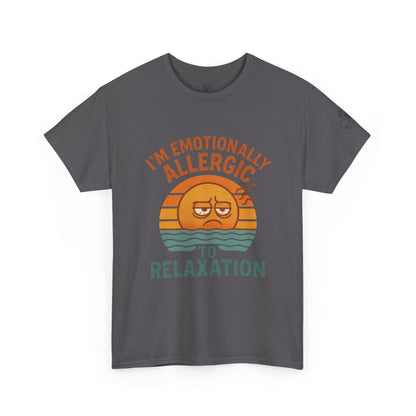 I’m Emotionally Allergic to Relaxation – Infinite Unfolding Collection