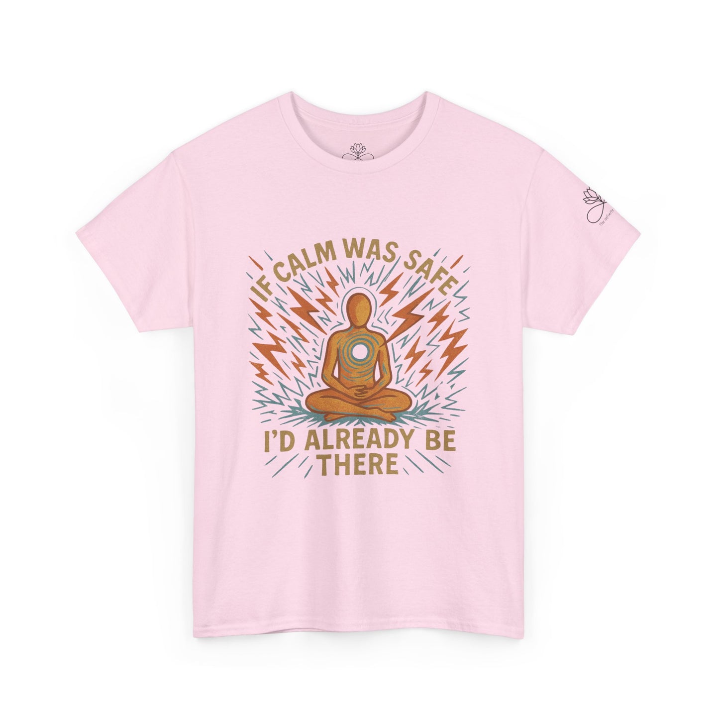 If Calm Was Safe I’d Already Be There – Infinite Unfolding Collection