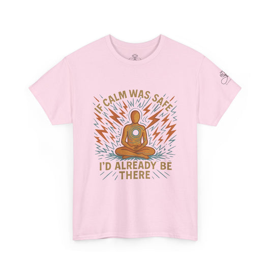 If Calm Was Safe I’d Already Be There – Infinite Unfolding Collection