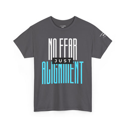 No Fear Just Alignment T-Shirt – Minimalist Bold Streetwear, Unisex Empowerment Tee, Fearless Mindset Graphic, Conscious Apparel