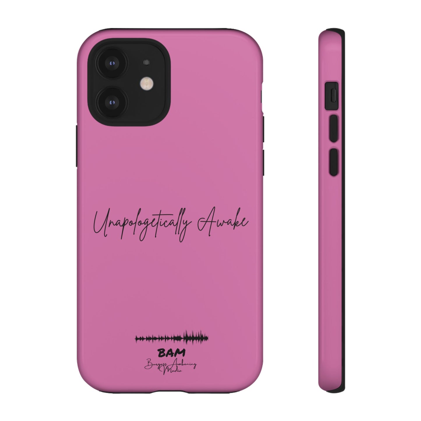 Unapologetically Awake – BAM Pink Power Phone Case