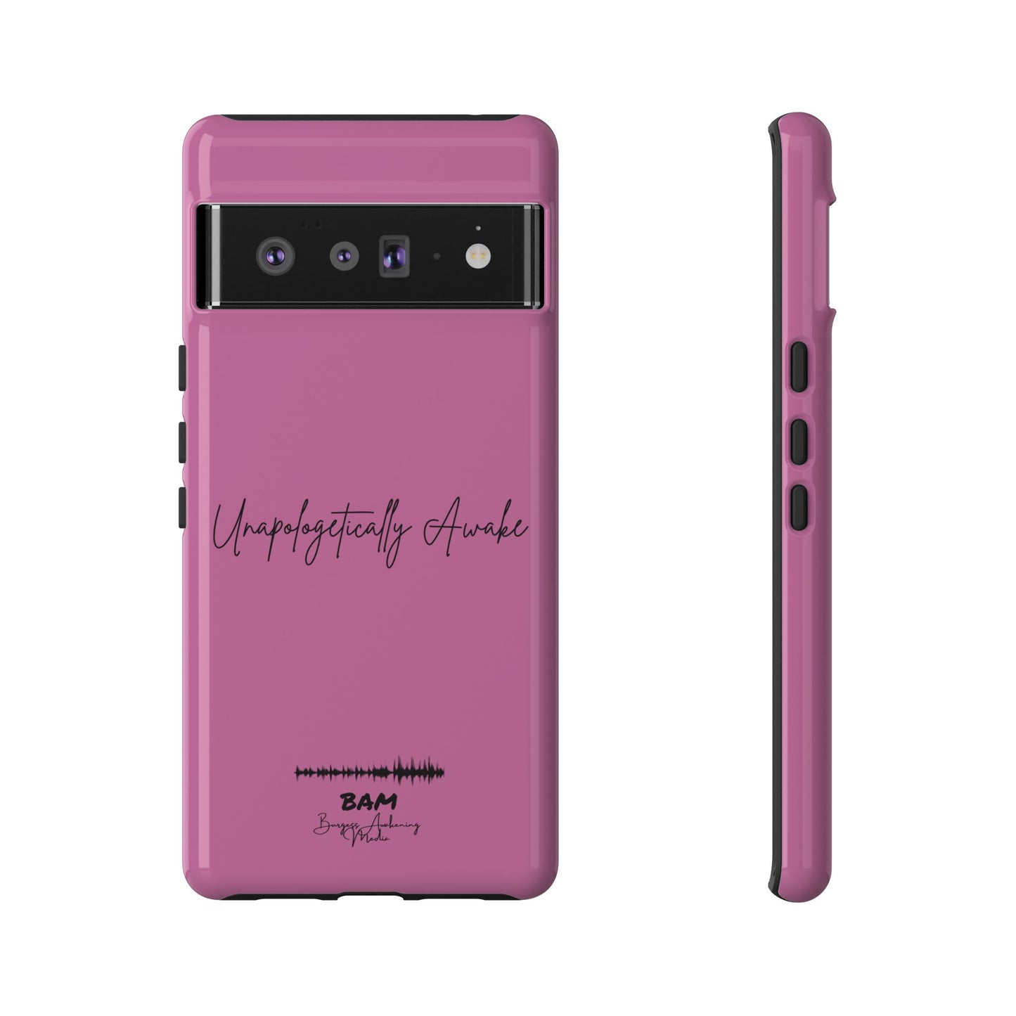 Unapologetically Awake – BAM Pink Power Phone Case