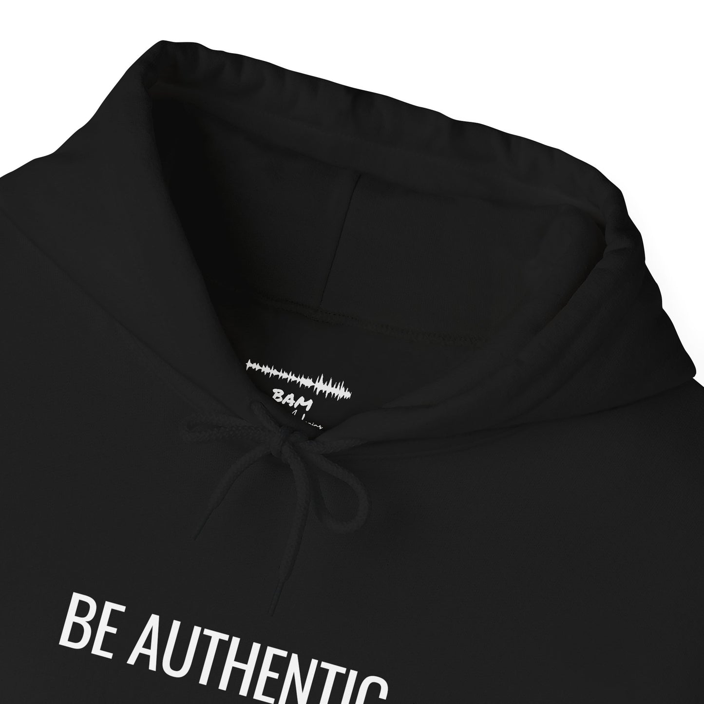 Be Authentic Hoodie | Minimalist Statement Hoodie | Unisex Premium Fleece | BAM Awakening