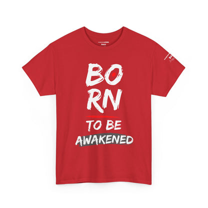 Born to Be Awakened – Unisex Inspirational T‑Shirt, Awakened Tee