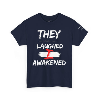 They Laughed / I Awakened – BAM Edition Tee