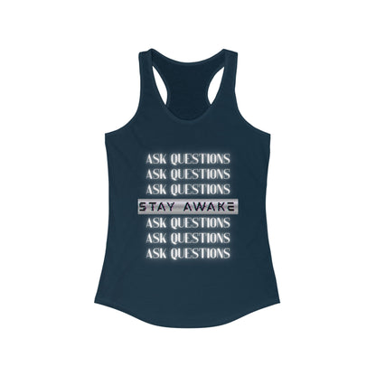 Stay Awake Tank – Ask Questions. Break Patterns.