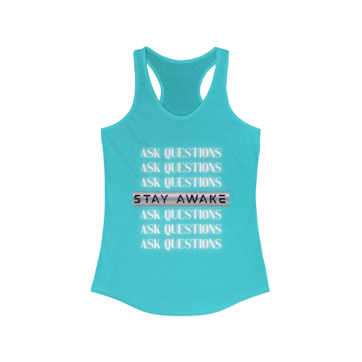 Stay Awake Tank – Ask Questions. Break Patterns.