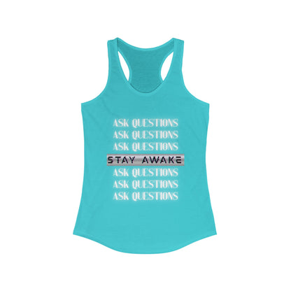 Stay Awake Tank – Ask Questions. Break Patterns.