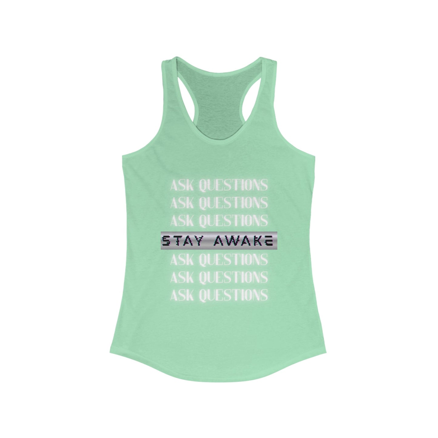 Stay Awake Tank – Ask Questions. Break Patterns.