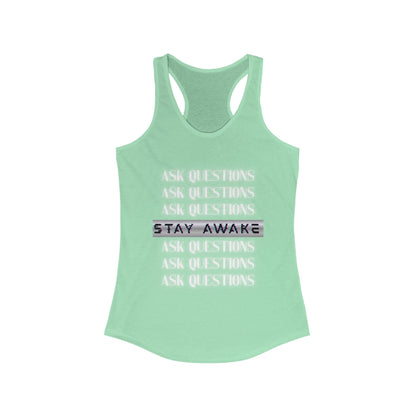 Stay Awake Tank – Ask Questions. Break Patterns.