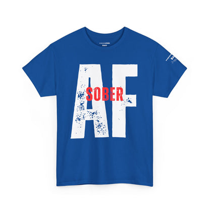 Sober AF T-Shirt – Recovery Warrior Tee, Addiction Survivor Shirt, Raw Sobriety Apparel, Unisex Statement Graphic