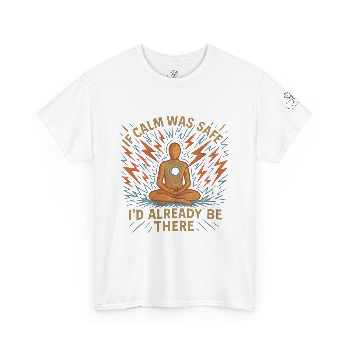 If Calm Was Safe I’d Already Be There – Infinite Unfolding Collection