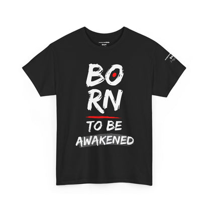 Born to Be Awakened – Unisex Inspirational T‑Shirt, Awakened Tee