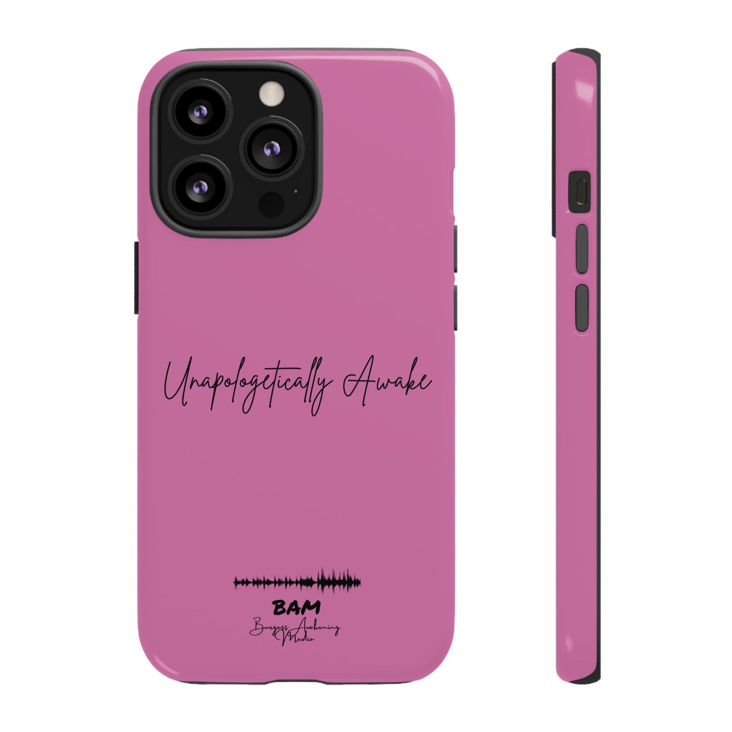 Unapologetically Awake – BAM Pink Power Phone Case